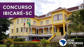 Concurso Prefeitura de Ibicaré-SC: salários até R$ 6,5 mil Concurso Prefeitura de Ibicaré-SC: salários até R$ 6,5 mil