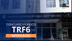 Concurso TRF-6 tem Edital retificado: veja o que muda