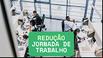 Governo propõe reduzir jornada de trabalho de 44h para 36h semanais